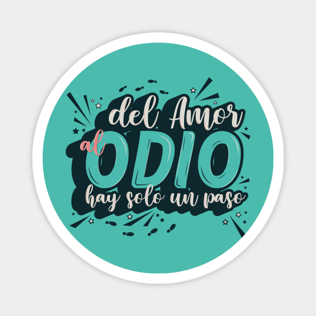 Del Amor al Odio Magnet by HarlinDesign